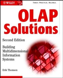 OLAP Solutions : Building Multidimensional Information Systems