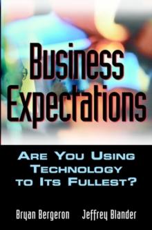 Business Expectations : Are You Using Technology to its Fullest?