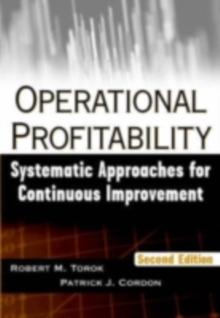 Operational Profitability : Systematic Approaches for Continuous Improvement