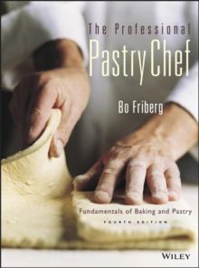 The Professional Pastry Chef : Fundamentals Of Baking And Pastry