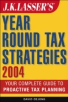 J.K. Lasser's Year-Round Tax Strategies 2003