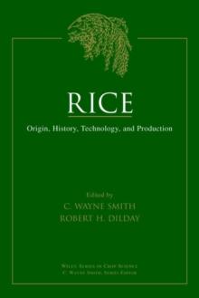 Rice : Origin, History, Technology, and Production