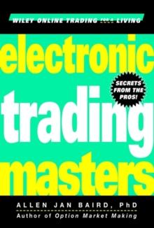 Electronic Trading Masters : Secrets from the Pros!