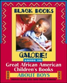 Black Books Galore! Guide to Great African American Children's Books about Boys