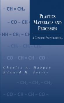 Plastics Materials and Processes : A Concise Encyclopedia