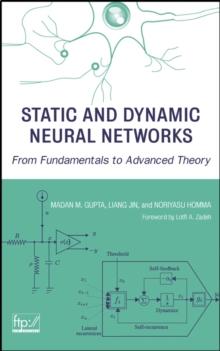 Static and Dynamic Neural Networks : From Fundamentals to Advanced Theory