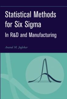 Statistical Methods for Six Sigma : In R&D and Manufacturing