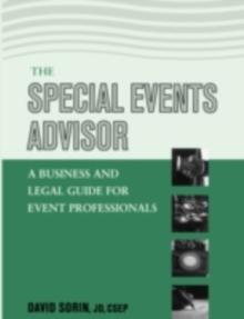 The Special Events Advisor : A Business and Legal Guide for Event Professionals