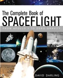 The Complete Book of Spaceflight : From Apollo 1 to Zero Gravity