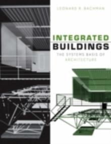 Integrated Buildings : The Systems Basis of Architecture