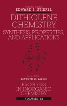 Dithiolene Chemistry : Synthesis, Properties, and Applications, Volume 52