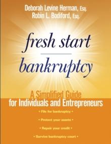 Fresh Start Bankruptcy : A Simplified Guide for Individuals and Entrepreneurs