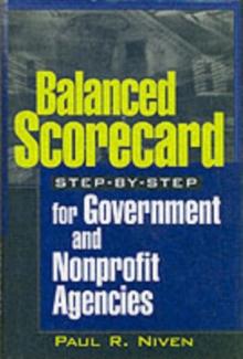 Balanced Scorecard Step-by-Step for Government and Nonprofit Agencies