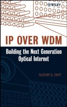 IP over WDM : Building the Next-Generation Optical Internet