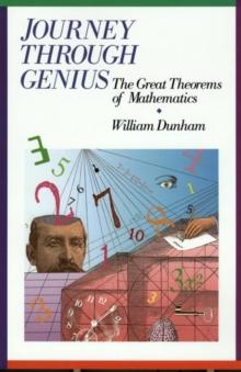 Journey Through Genius : Great Theorems Of Mathematics