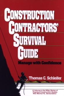 Construction Contractors' Survival Guide : Manage with Confidence