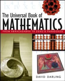 The Universal Book of Mathematics : From Abracadabra to Zeno's Paradoxes