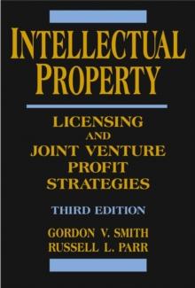 Intellectual Property : Licensing and Joint Venture Profit Strategies