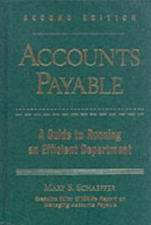 Accounts Payable : A Guide to Running an Efficient Department