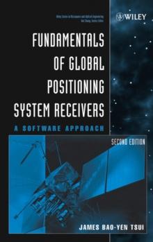 Fundamentals of Global Positioning System Receivers : A Software Approach