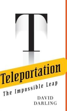 Teleportation : The Impossible Leap