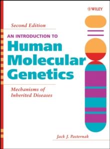 An Introduction to Human Molecular Genetics : Mechanisms of Inherited Diseases