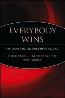 Everybody Wins : The Story and Lessons Behind RE/MAX