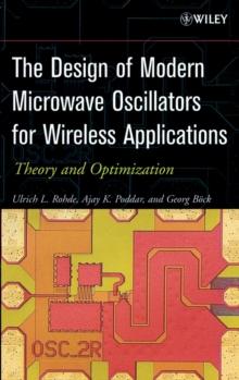 The Design of Modern Microwave Oscillators for Wireless Applications : Theory and Optimization