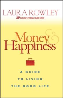 Money and Happiness : A Guide to Living the Good Life