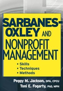 Sarbanes-Oxley and Nonprofit Management : Skills, Techniques, and Methods