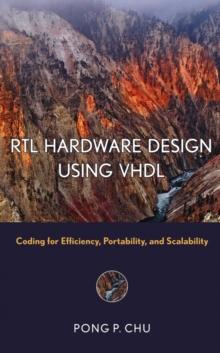 RTL Hardware Design Using VHDL : Coding for Efficiency, Portability, and Scalability