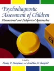 Psychodiagnostic Assessment of Children : Dimensional and Categorical Approaches