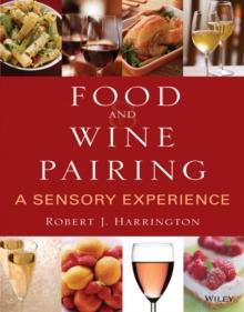 Food and Wine Pairing : A Sensory Experience