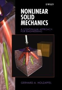 Nonlinear Solid Mechanics : A Continuum Approach for Engineering