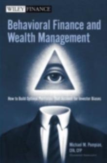 Behavioral Finance and Wealth Management : How to Build Optimal Portfolios That Account for Investor Biases