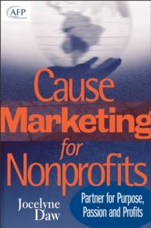 Cause Marketing for Nonprofits : Partner for Purpose, Passion, and Profits