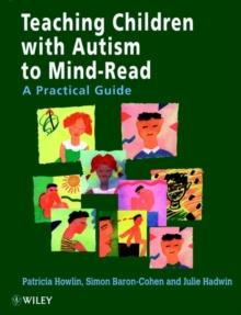 Teaching Children with Autism to Mind-Read : A Practical Guide for Teachers and Parents