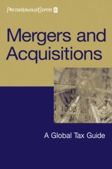 Mergers and Acquisitions : A Global Tax Guide