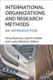 International Organizations and Research Methods : An Introduction