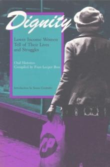 Dignity : Lower Income Women Tell of Their Lives and Struggles