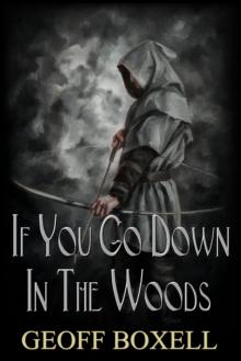 If You Go Down In The Woods