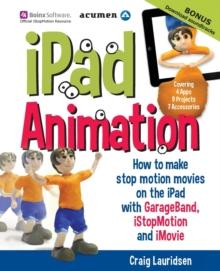 iPad Animation : How to Make Stop Motion Movies on the iPad