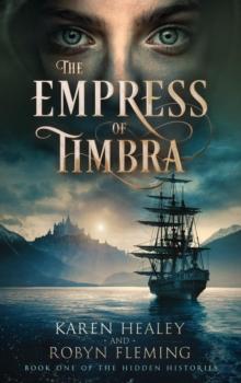 Empress of Timbra : Hidden Histories, #1