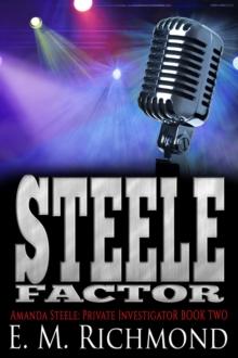 Steele Factor : Amanda Steele: Private Investigator, #2