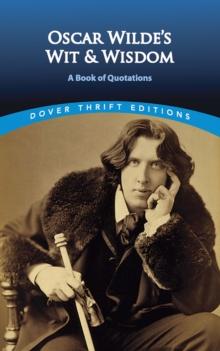 Oscar Wilde's Wit and Wisdom