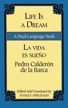 Life Is a Dream/La Vida es Sueno : A Dual-Language Book