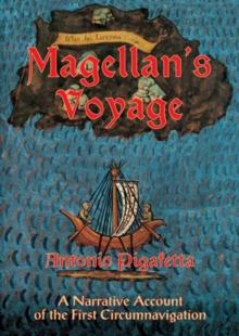 Magellan's Voyage : A Narrative Account of the First Circumnavigation