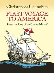 First Voyage to America : From the Log of the "Santa Maria"