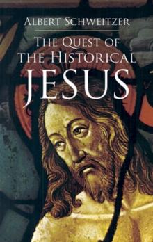 The Quest of the Historical Jesus