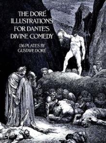 The Dore Illustrations for Dante's Divine Comedy : 136 Plates